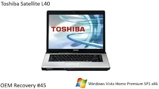 OEM Recovery #45 - Toshiba Satellite L40