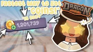 САМЫЙ БЫСТРЫЙ СПОСОБ ПОЛУЧИТЬ МОНЕТЫ! *2024* (Dragon Adventures, Roblox!)