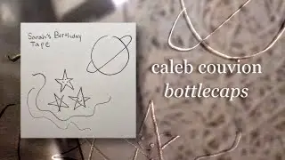 Caleb Couvion - Bottlecaps (Official Audio)