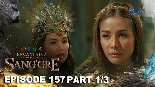 Sang'gre: Ang depensa sa kamay ni Danaya! (Episode 157 - Part 1/3) | Encantadia Chronicles