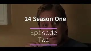 24 Season 1 Episode 2 Recap | Jack Bauer's Race Against Time Continues