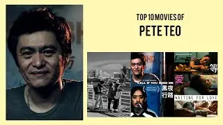 Pete Teo Top 10 Movies of Pete Teo| Best 10 Movies of Pete Teo