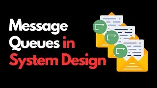 Message Queues in System Design: The Backbone of Asynchronous Processing!