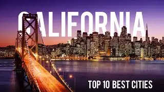 RANKING 10 BEST CALIFORNIA CITIES TO LIVE IN 2024🇺🇸