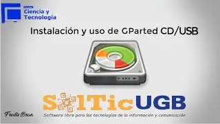 INSTALACI&Oacute;N Y USO DE GPARTED LIVE CD/USB