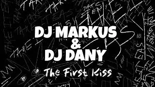 DJ MARKUS & DJ DANY - The First Kiss (Official Audio) Love Song 💞