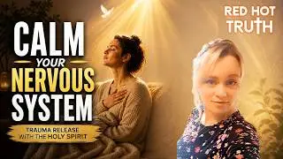 Christian Nervous System Healing with the Holy Spirit | The Body Keeps the Score