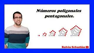 NÚMEROS POLIGONALES PENTAGONALES. Explicación y  FÓRMULA.