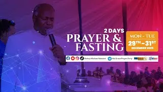 2 DAYS PRAYER AND FASTING || HIS GRACE BISHOP MICHAEL WANDERI || 30TH DEC 2025.
