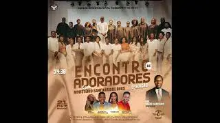 5ª EDIÇÃO DE ENCONTRO DE ADORADORES COM MINISTÉRIO SANTUÁRIO DE DEUS
