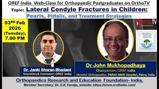 OREF  on OrthoTV &ndash; Lateral Condyle Fractures in Children: Pearls, Pitfalls, and Treatment Strategies