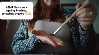 ASMR Nectarine × tapping, scratching, assortment of triggers 🎧🍊 #lofiasmr #asmrscratching #asmr
