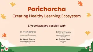 MANODARPAN: Paricharcha: Creating Healthy Learning Ecosystem