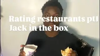 Rating restaurant food pt￼ 1: Jack in the box 