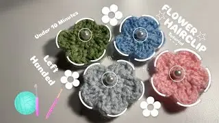 Crochet Flower Hair Clip Under 10 Minutes (Left Handed) 