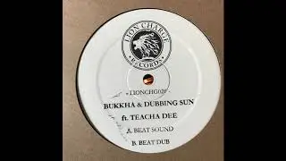 Beat Sound - Bukkha & Dubbing Sun ft. Teacha Dee - Lion Charge Records LionCHG026