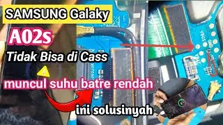 Samsung A02s tidak bisa di cass suhu batre rendah sansung charging erorr batre tidak terisi penuh