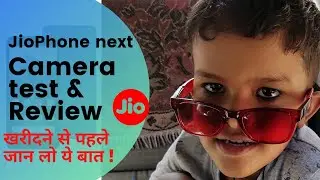 JioPhone Next Camera Test & Review 💥💥🔥🔥👍🏻