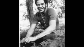 Bill Withers - I Don't Know