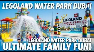 LEGOLAND Water Park Dubai 2025: Everything you NEED to Know Before You Go!