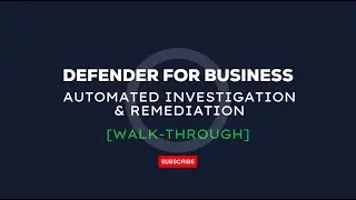 Defender for Business - Automated Investigation Demo