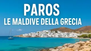 Perché l'isola di Paros é la destinazione ideale nel 2025