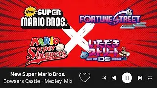 New Super Mario Bros. - Bowser's Castle Theme Medley-Mix