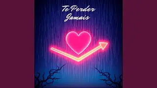 Te Perder Jamais
