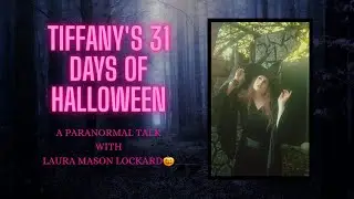 A PARANORMAL CHAT WITH LAURA MASON LOCKARD (31 Days of Halloween)