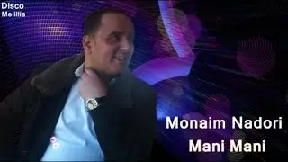 Monaim Nadori - Mani Mani - Official Video