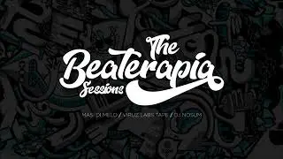 BEATERAPIAS SESSION'S VOL 1-COMADREJAZZ -VIRUZ LABS TAP- MASI DI MELO(beatdeetz) DJ NOSUM-MERYCOUSIN