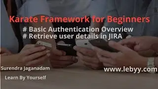 Overview on Basic Authentication & Retrieve user details | Karate Tutorial for Beginner