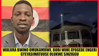 Wuliira Bwino Omukambwe, Bobi Wine Ayogede Engeri Gyeyasimatuuse Olukwe Sinziggu