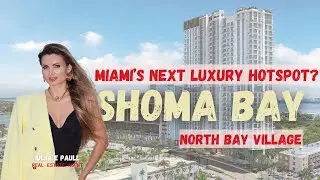 Shoma Bay North Bay Village Miami | New Waterfront Condo Investment 2026
