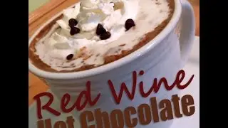 Red wine hot chocolate recipe