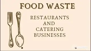 Food Waste in Restaurants and Catering businesses