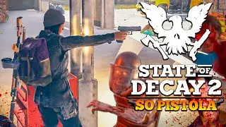 STATE OF DECAY 2 S&Oacute; PISTOLA | AS DECIS&Otilde;ES est&atilde;o CADA vez MAIS DIF&Iacute;CEIS 😱 | SOBREVIV&Ecirc;NCIA ZUMBI