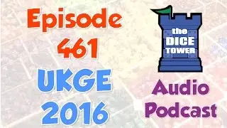 Dice Tower # 361  - Live at the UKGE