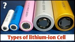 Type of lithium-ion Cell & its uses || Which Lithium cell is Best for Electric Vehicle ?? 🔋🔋🔋