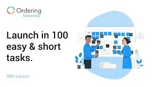 Ordering University &middot; 31st Lesson &middot; Launch in 100 easy & short tasks.
