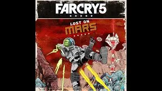 Far Cry 5 Lost On Mars DLC Part 1