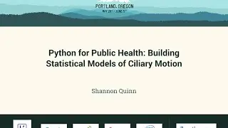 Shannon Quinn - Python for Public Health: Building Statistical Models of Ciliary Motion - PyCon 2016