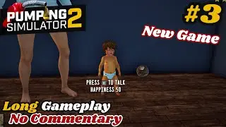 Pumping Simulator 2 (New Game) | Part #3 | Long Gameplay No Commentary