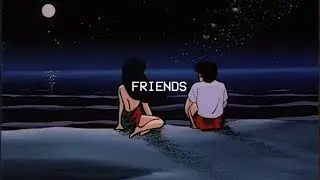 friends ~ chase atlantic ( tiktok version )
