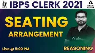 IBPS Clerk 2021 | Reasoning | SEATING ARRANGEMENT