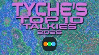 Tyche's Top Talkies 2025