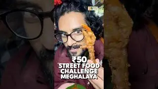 Scary & Tasty Meghalaya Street Food! 😧🤤🍗