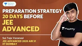 JEE Advanced | Last 20 days strategy before JEE Advanced 2021 | IIT JEE | IIT Motivation | JEE 2021