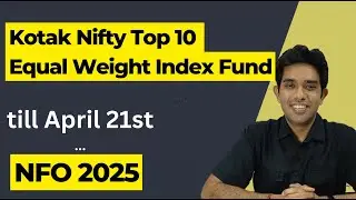 Kotak Nifty Top10 Equal Weight Index Fund | NFO Review 2025
