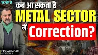 When Could Metals Enter a Correction? Financial Astrology View | Members Only | Prashant Kapoor